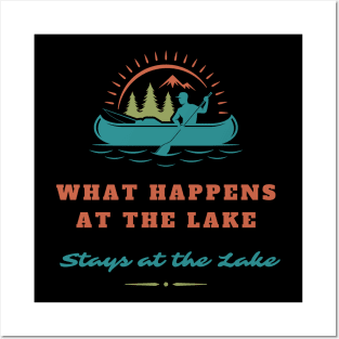 What Happens at the Lake Stays at the Lake Posters and Art